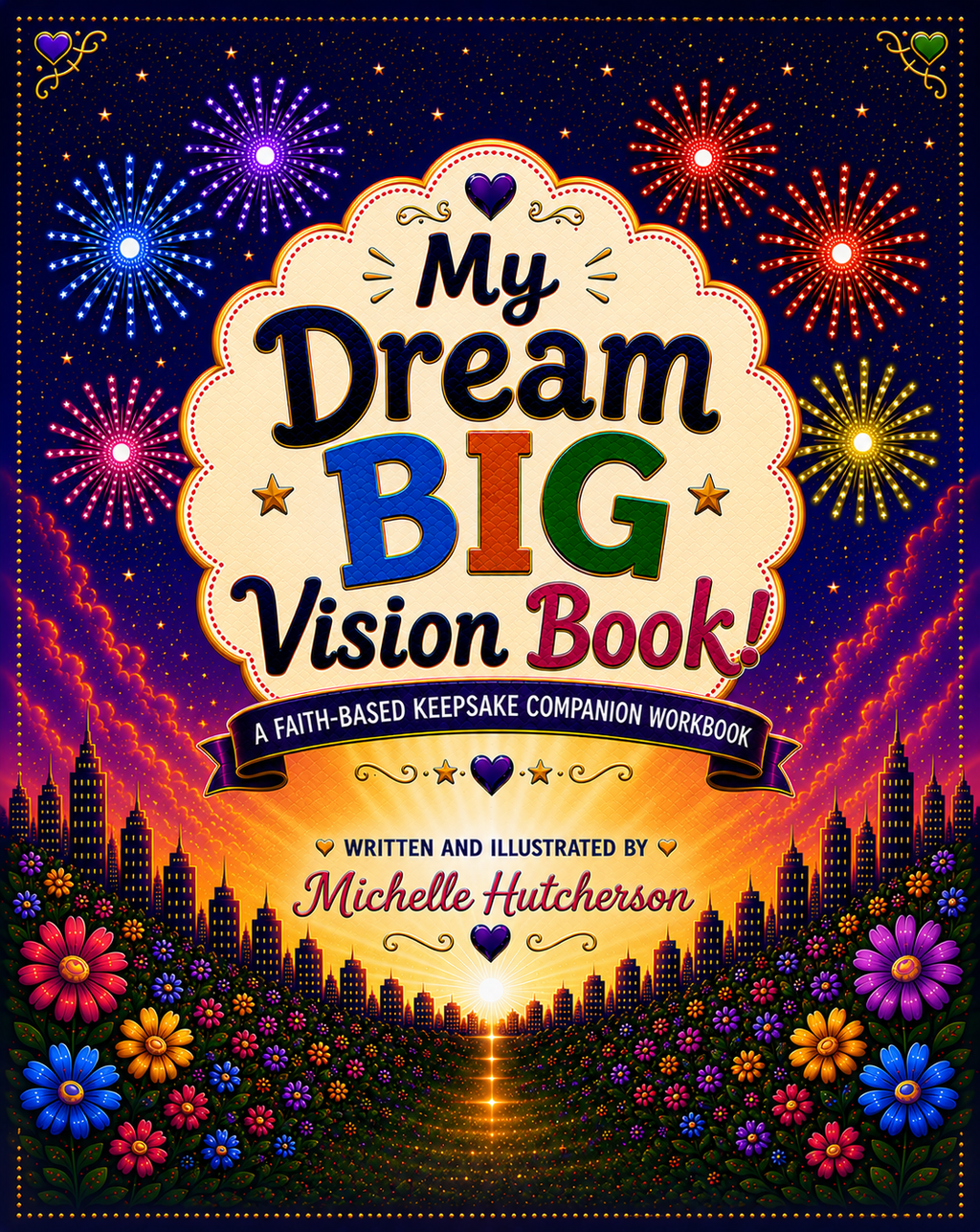 My Dream Big Vision Book! A Faith Based Companion Workbook